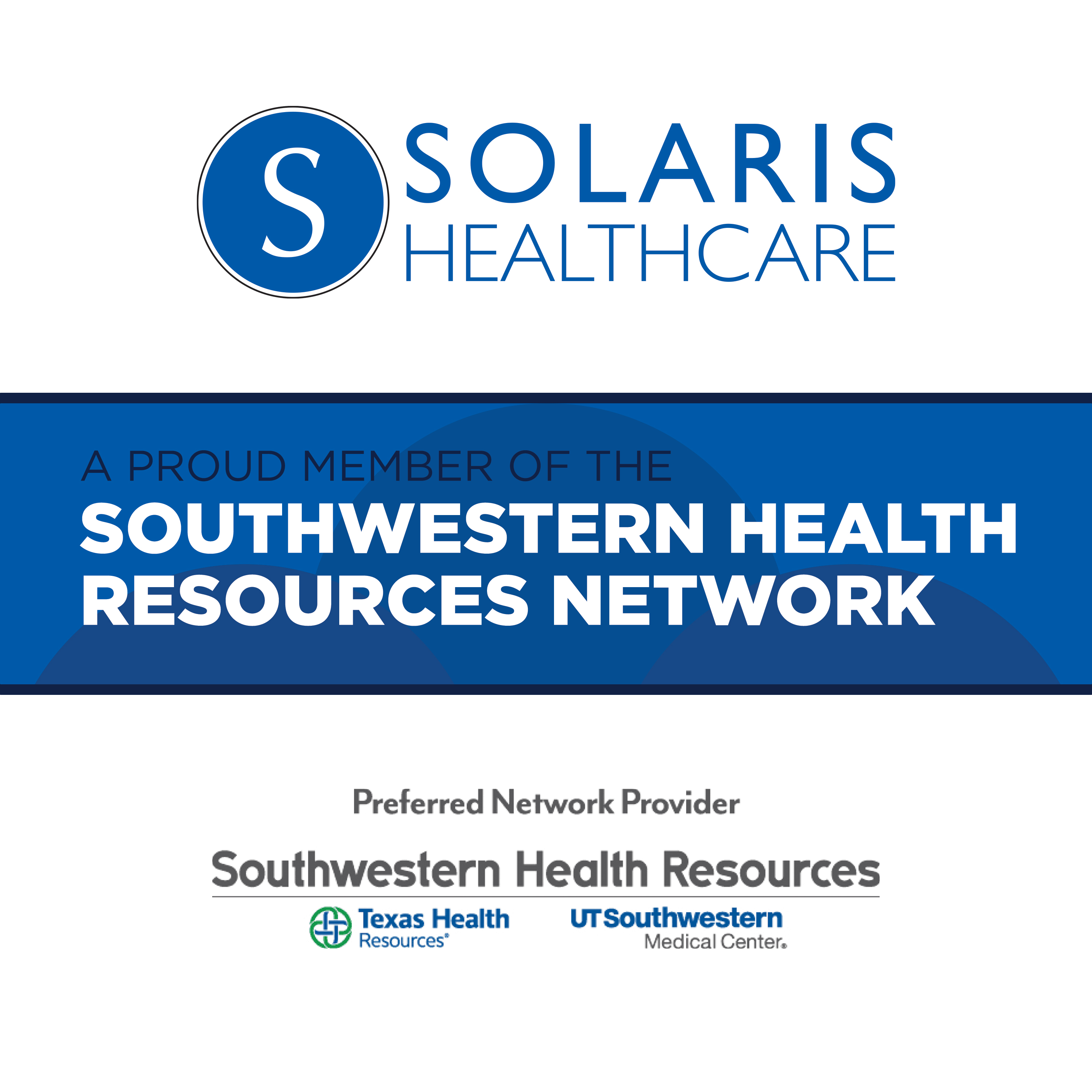 Announcement – Solaris Healthcare is Now a Proud Member of the Southwestern Health Resource Network